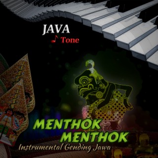 Menthok Menthok (Instrumental Gending Jawa)