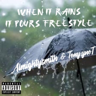 When It Rains It Pours Freestyle