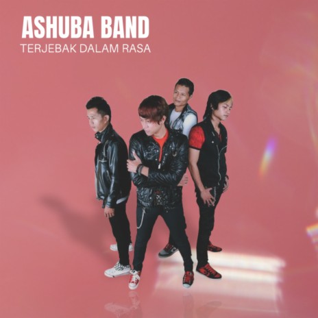 Terjebak Dalam Rasa ft. ASHUBA BAND | Boomplay Music