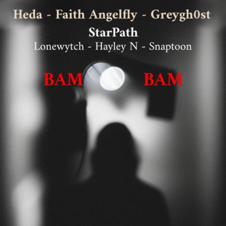 Bam Bam (feat. Faith Angelfly, Hayley N, lonewytch & Snaptoon) | Boomplay Music