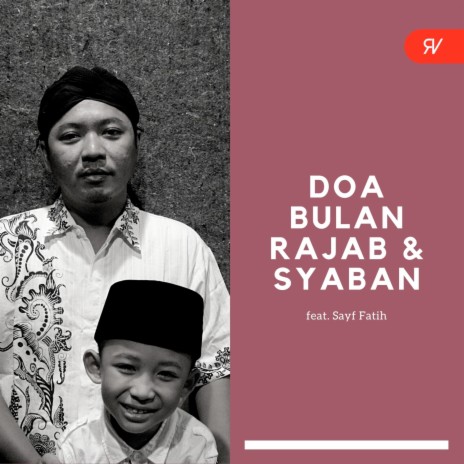 Doa Bulan Rajab & Syaban ft. Sayf Fatih | Boomplay Music