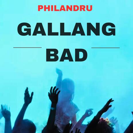 Gallang Bad (Radio Edit) | Boomplay Music