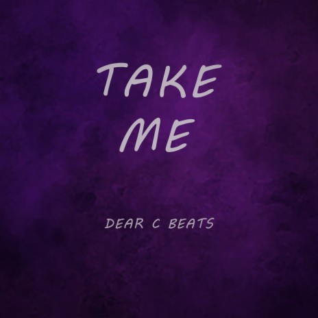 Take Me | Boomplay Music