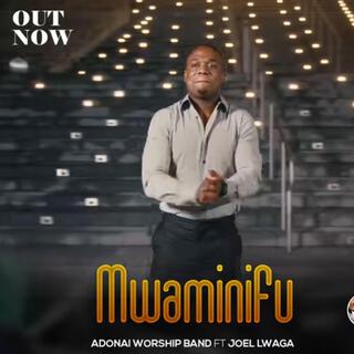 Mwaminifu by Adonai Worship and Joel Lwaga