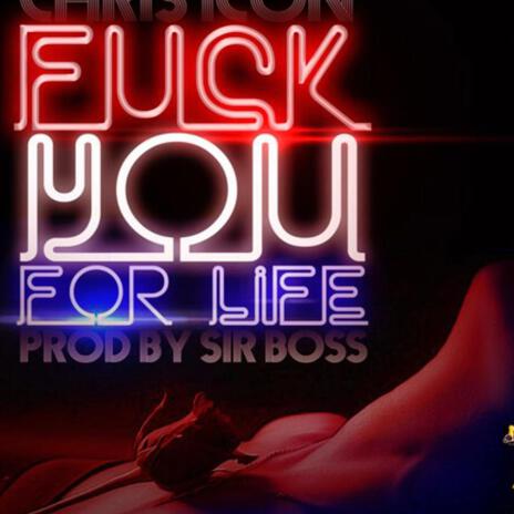 Fuck you for life | Boomplay Music