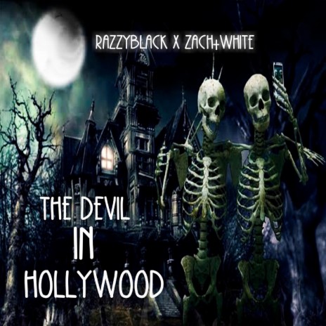 The Devil in Hollywood ft. Zach+white | Boomplay Music