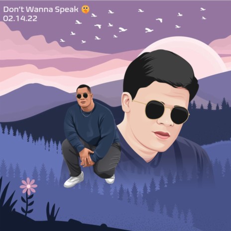 Don't Wanna Speak | Boomplay Music