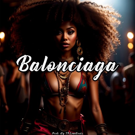 Balonciaga | Boomplay Music