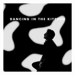 Dancing In The Kitchen lyrics | Boomplay Music