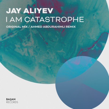 I Am Catastrophe | Boomplay Music