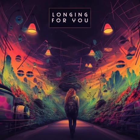 Longing For You | Boomplay Music