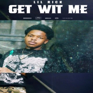 Lil Rick-Get Wit Me(Official Audio)