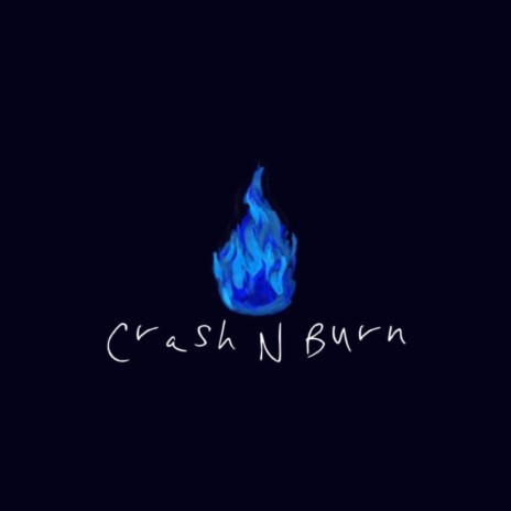 Crash N Burn | Boomplay Music