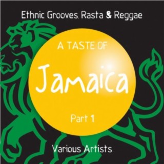 A Taste of Jamaica, Pt. 1 (Ethnic Grooves, Rasta & Reggae)