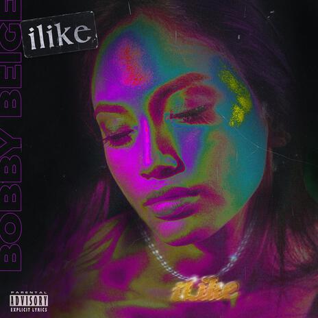 Ilike | Boomplay Music