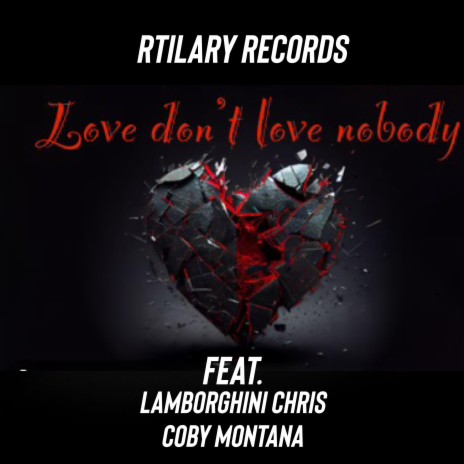 love dont love nobody ft. Lamborghini Chris & coby montana | Boomplay Music