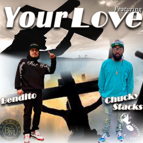 Your Love ft. Bobby Bendito