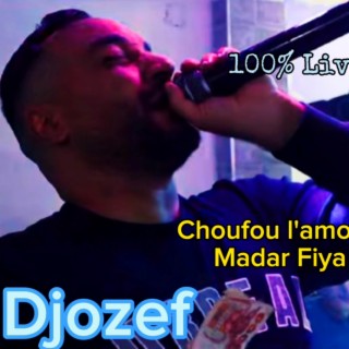 Choufou L'amour Madar Fiya