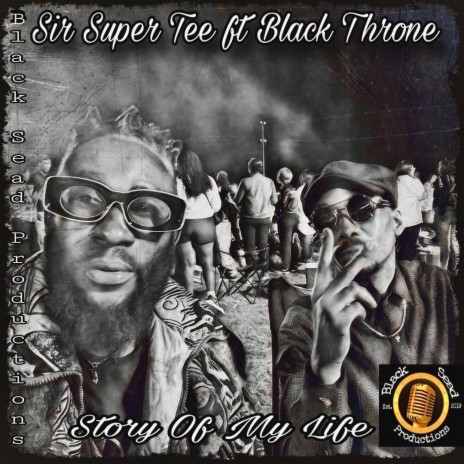 Story of my life ft. Blaq Throne | Boomplay Music
