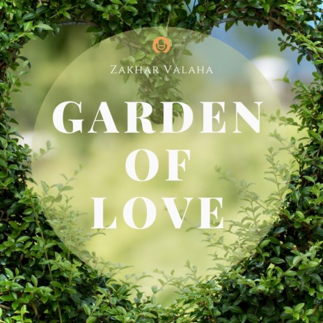 Garden of Love | Boomplay Music
