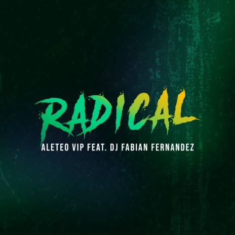 Radical ft. Dj Fabian Fernandez | Boomplay Music