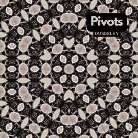 Pivots | Boomplay Music