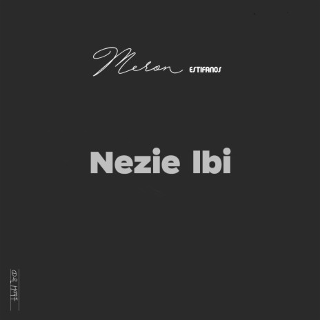 Nezie lbi | Boomplay Music