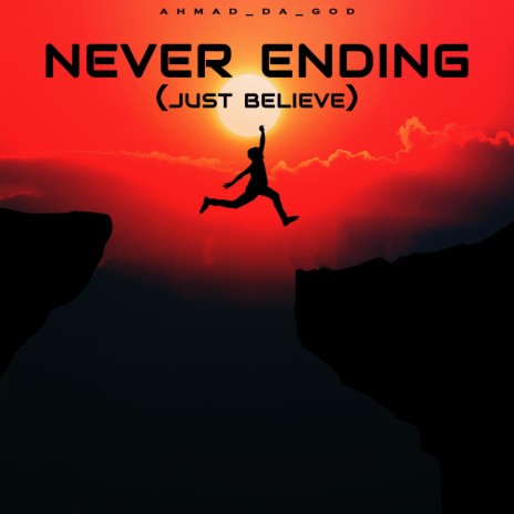 Never ending (Just Believe) | Boomplay Music