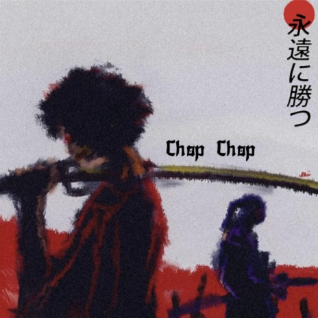 Chop Chop | Boomplay Music