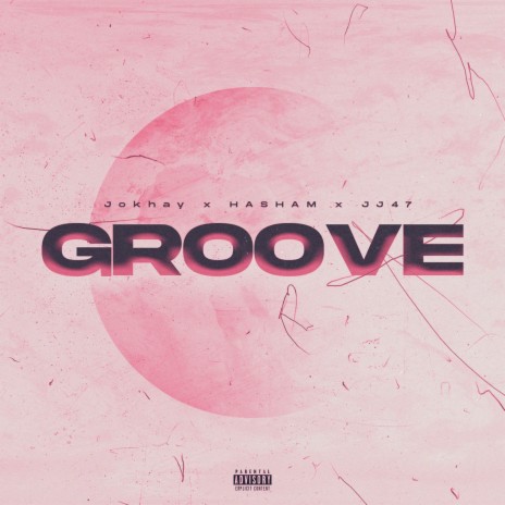 Groove ft. HASHAM & JJ47 | Boomplay Music