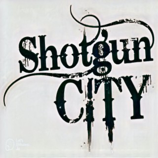 Shotgun City