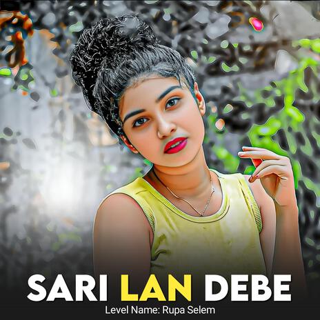 Sari Lan Debe | Boomplay Music