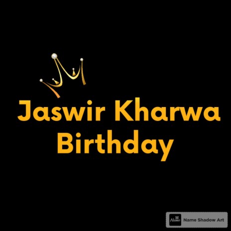 Jasvir Kharwa Birthday | Boomplay Music