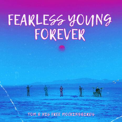 Fearless Young Forever (Radio Edit) | Boomplay Music