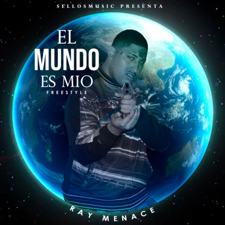 El Mundo Es Mio Freestyle | Boomplay Music