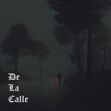 De La Calle | Boomplay Music