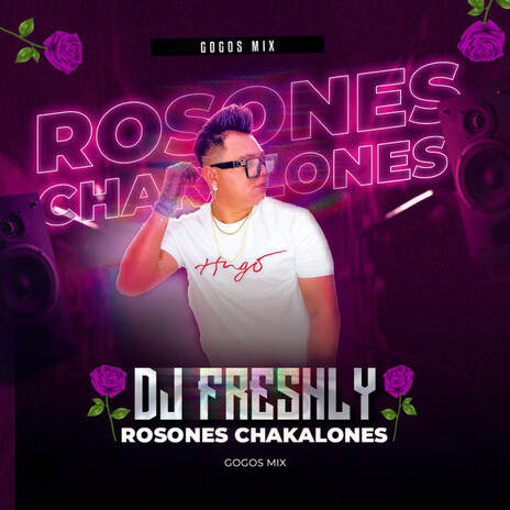 ROSONES CHAKALONES (GOGOS MIX) | Boomplay Music