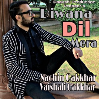 DIWANA DIL MERA BY SACHIN & VAISHALI GAKKHAR