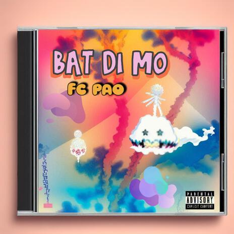 BAT DI MO | Boomplay Music