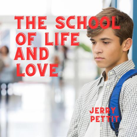 The School Of Life And Love | Boomplay Music