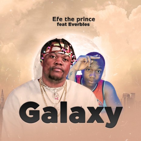 Galaxy ft. Everbles | Boomplay Music