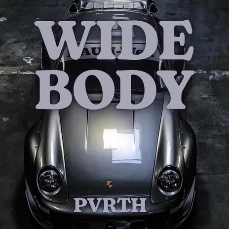 WIDE BODY | Boomplay Music