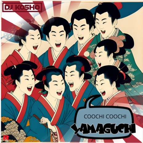 Coochi Coochi Yamaguchi (Radio Edit) | Boomplay Music