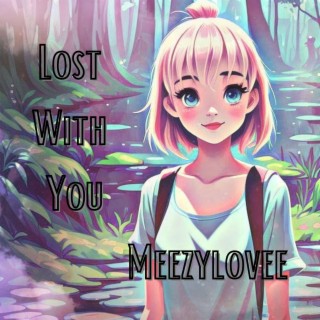 Lost With You