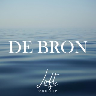 De Bron lyrics | Boomplay Music