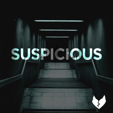 Suspicious | Boomplay Music