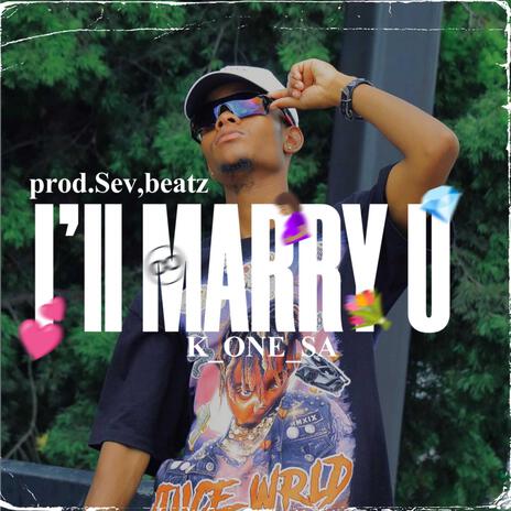 I'll Marry You ft. SevBeatz | Boomplay Music