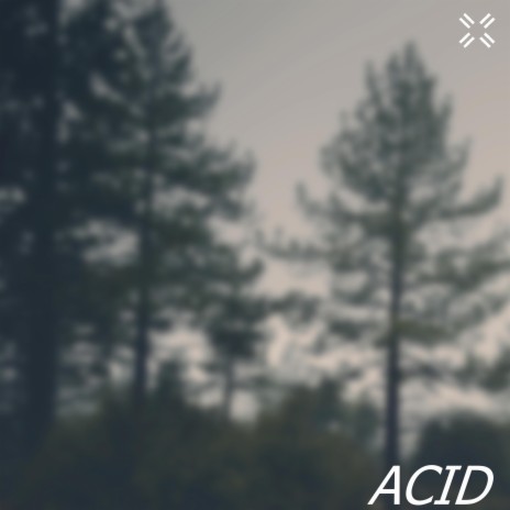 ACID | Boomplay Music