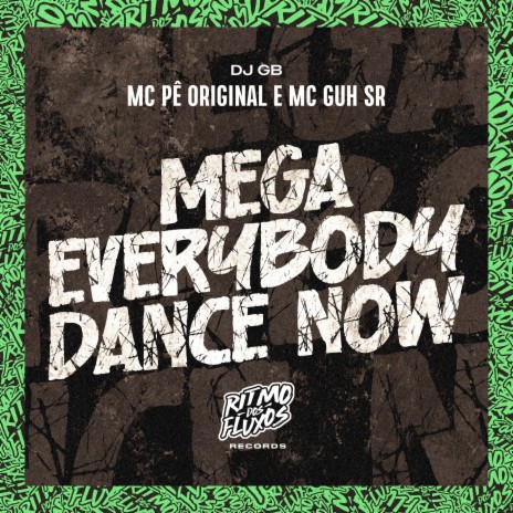 Mega Everybody Dance Now ft. MC Guh SR & DJ GB | Boomplay Music