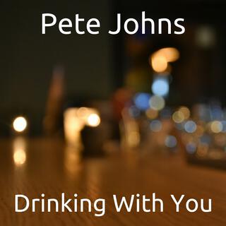 Drinking With You lyrics | Boomplay Music